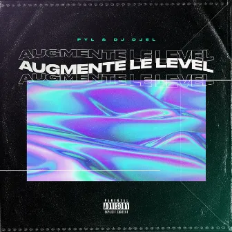 Augmente Le Level by DJ Djel