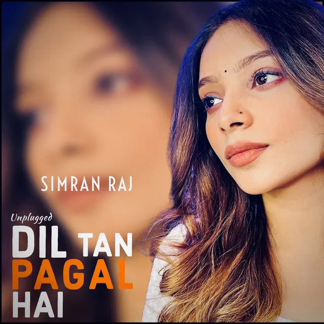 Dil Tan Pagal Hai