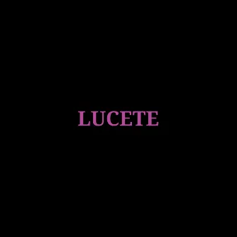 Lucete by OUTMx