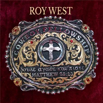 Cowboy Fellowship by Roy West