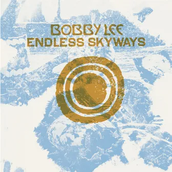 Endless Skyways by Bobby Lee