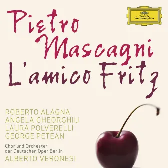 Mascagni: L'Amico Fritz by George Petean