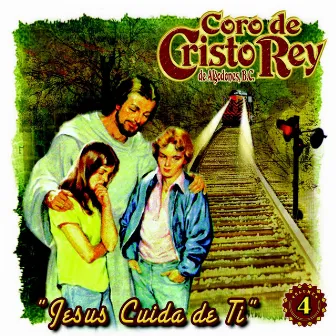 Jesus Cuida de Ti by Coro de Cristo Rey