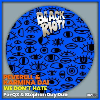 We Don't Hate - Per Qx & Stephan Duy Dub by Peverell