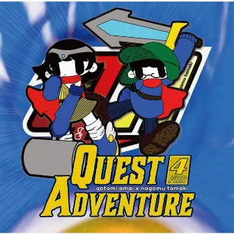 QUEST 4 ADVENTURE by nagomu tamaki