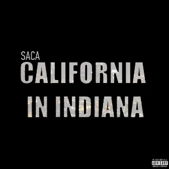 California in Indiana by King Saca