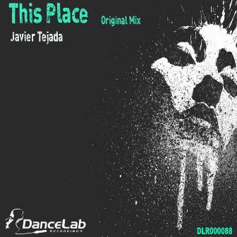 This Place by Javier Tejada