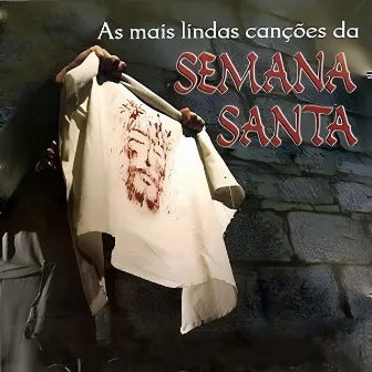 As Mais Lindas Canções da Semana Santa! by Maria do Rosário