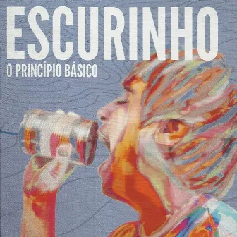 O Princípio Básico by Escurinho