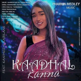 Kaadhal Kanna by Kanimozhi Kabilane