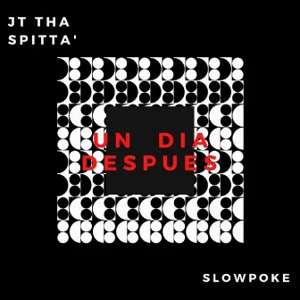 Un Dia Despues by JT Tha Spitta'