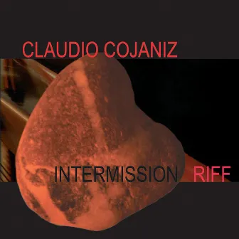 Intermission Riff by Claudio Cojaniz