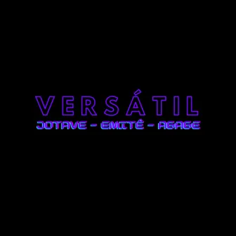 Versátil by Emi7ê$