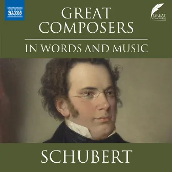 Great Composers in Words & Music: Franz Schubert by Leighton Pugh