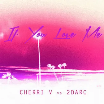 If You Love Me by Cherri V