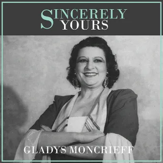 Sincerely Yours, Vol. 2 by Gladys Moncrieff