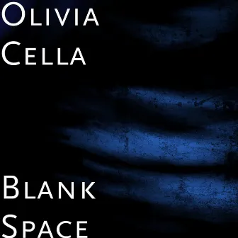 Blank Space by Olivia Cella