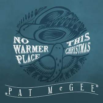 No Warmer Place / This Christmas by Pat McGee