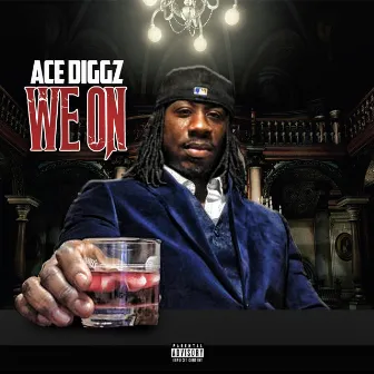 We On by Ace Diggz