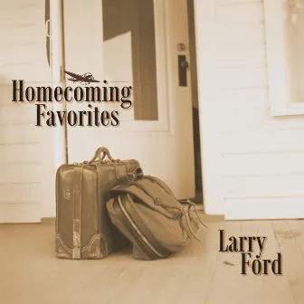 Homecoming Favorites by Larry Ford