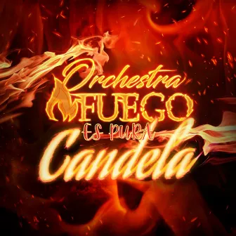 Pura Candela by Orchestra Fuego