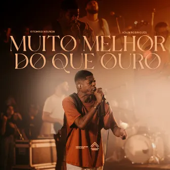 Muito Melhor do Que Ouro (Ao Vivo) by Adlin Rodrigues