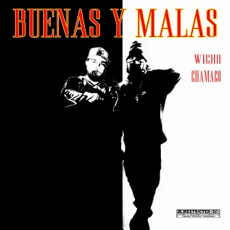 Buenas Y Malas by Wicho