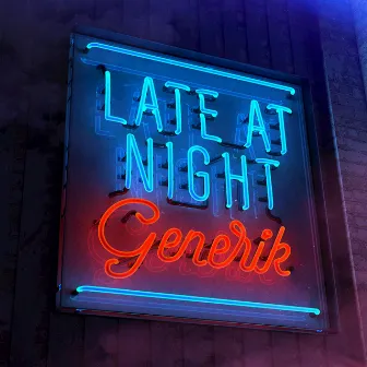 Late at Night by Generik