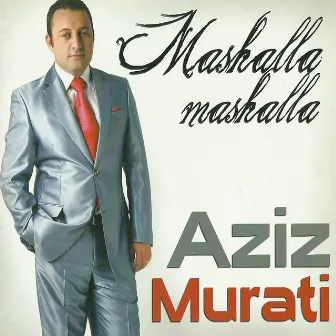 Mashalla Mashalla by Aziz Murati