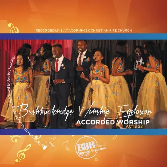 Accorded Worship by Bushbuckridge Worship Explosion