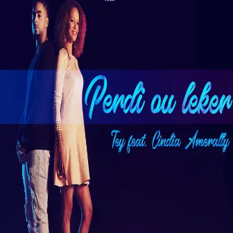 Perdi ou leker by Tey