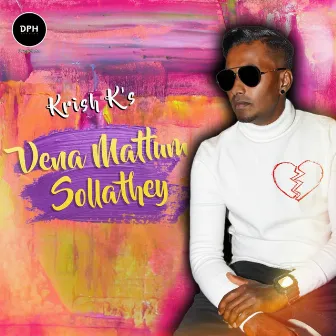 Vena Mattum Sollathey by Krish K