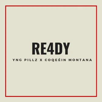 RE4DY by Yng Pillz