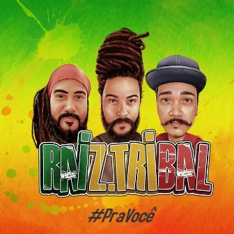 #Pravocê by Raiz Tribal