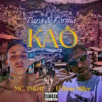 Para de Formar Kaô by MC TM037