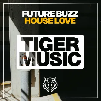 House Love by Future Buzz