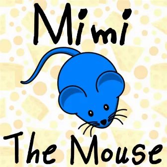 Mimi the Mouse by Maria Milewska