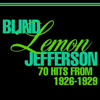 70 Hits from 1926-1929 by Blind Lemon Jefferson