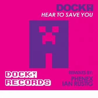 Hear To Save You by Docka