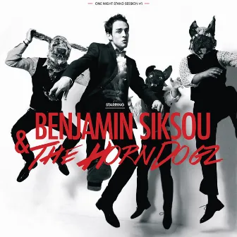 Benjamin Siksou & The Horndogz by HORNDOGZ