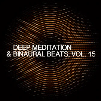 Deep Meditation & Binaural Beats, Vol. 15 by Skylight+