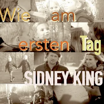 Wie am ersten Tag by Sidney King