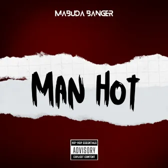 Man Hot Freestyle by Mabuda Banger