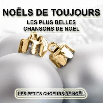 Noëls de toujours : Les plus belles chansons de Noël by Unknown Artist