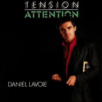 Tension Attention by Daniel Lavoie