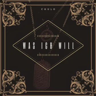 Was ich will by Chulo