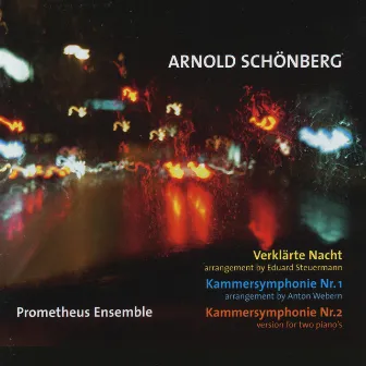 Arnold Schönberg by Prometheus Ensemble, Verklärte Nacht, Kammersymphonien by Prometheus Ensemble