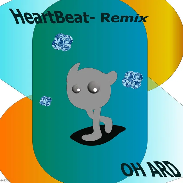 Heartbeat (Oh Ard Remix)