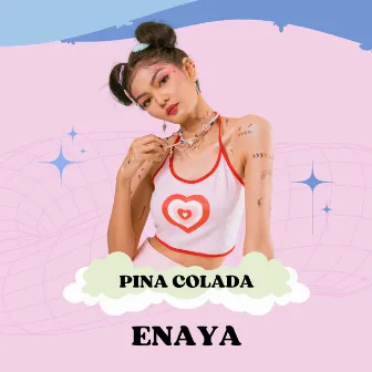 Pina Colada by Enaya