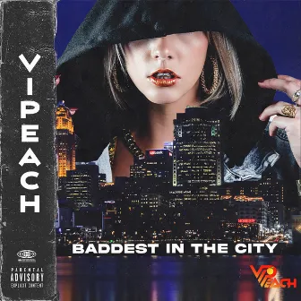 Baddest in the City by VIPeach